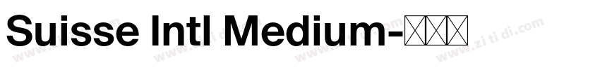 Suisse Intl Medium字体转换 Suisse Intl Medium字体转换